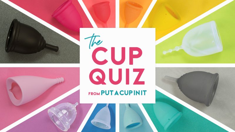 The Menstrual Cup Quiz Find Your Best Fit By Put A Cup