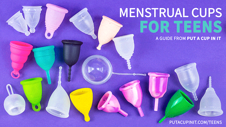 Best Menstrual Cups for Teens Periods Put A Cup In It
