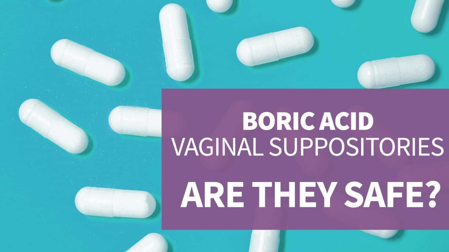 Boric Acid Vaginal Suppositories Should You Use Them? Put A Cup In It