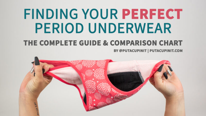 Image of hands pulling on opposite size of period underwear, stretching them out. Text reads Finding Your Perfect Period Underwear | The Complete Guide & Comparison Chart