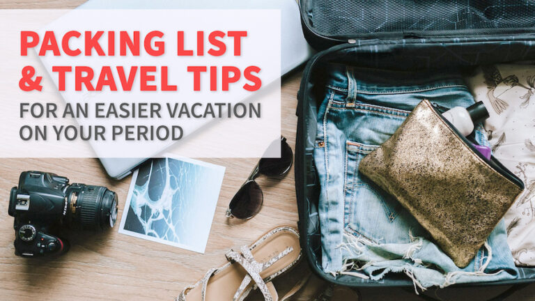 Open suitcase and travel items on a desk with text overlay that reads Packing List and Travel Tips For An Easier Vacation On Your Period